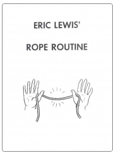 Eric Lewis' Rope Routine by Eric C. Lewis