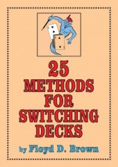 25 Methods For Switching Decks by Floyd D. Brown