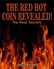 The Red Hot Coin Revealed by Devin Knight
