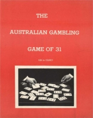 The Australian Gambling Game of 31 by Ken de Courcy