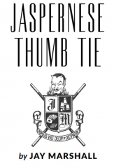 Jaspernese Thumb Tie by Jay Marshall