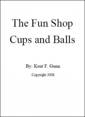The Fun Shop Cups and Balls by Kent Gunn
