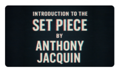 Intro to the Set Piece by Anthony Jacquin