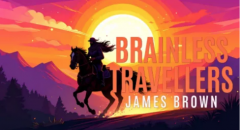 James Brown - Brainless Travellers