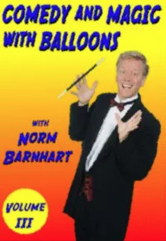 Comedy and Magic with Ballons vol 3 by Norm Barnhart