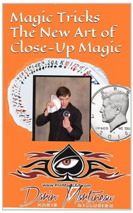 Magic Tricks The New Art of Close-Up Magic by Darin Martineau