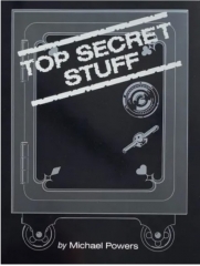Top Secret Stuff The Close Up Magic of Michael Powers