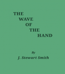 The Wave of the Hand - J. Stewart Smith