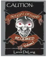 Sleight of Hand Required 1 by Lance DeLong