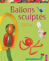 Lili One – Ballons sculptés pour faire la fête (French)