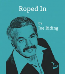 Roped In - Joe Riding