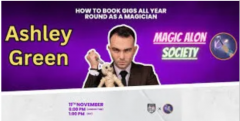 Ashley Green - How to Book Gigs All Year Round as a Magician