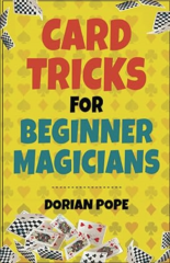 Dorian Pope - Card Tricks for Beginner Magicians