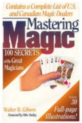 MASTERING MAGIC by WALTER B GIBSON