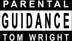 Parental Guidance by Tom Wright