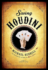 Michael Redhill - Saving Houdini (fiction)