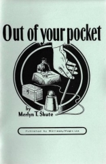 Out of your Pocket by Merlyn T Shute