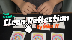 Clean Reflection By Miku W