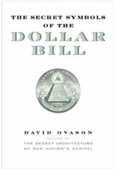 The Secret Symbols of the Dollar Bill by David Ovason