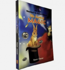 Secrets of Magic (All You Wanted to Know) by Sam Dalal