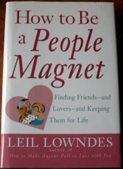 How to Be a People Magnet Finding Friends and Lovers and Keeping Them for Life - LEIL LOWNDES
