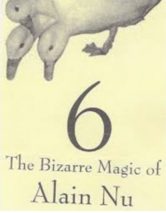 bizarre Magic of Alain Nu