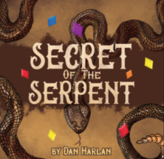 Secret of the Serpent by Dan Harlan