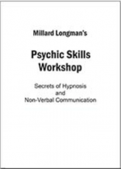 Psychic Skills Workshop By Millard Longman