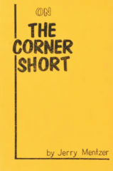 On the Corner Short by Jerry Mentzer