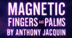 Anthony Jacquin - Magnetic Fingers Palms