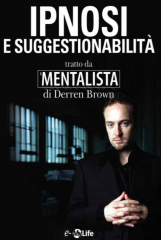 IPNOSI E SUGGESTIONABILITA tratto da IL MENTALISTA di Derren Brown