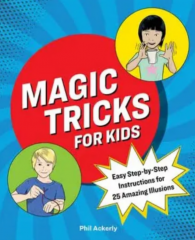 Phil Ackerly - Magic Tricks for Kids