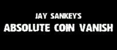 Absolute Coin Vanish by Jay Sankey