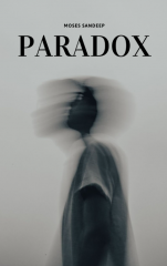 The Paradox by Moses Sandeep