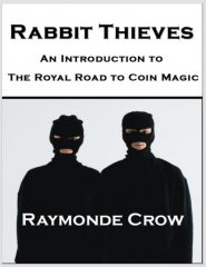 Rabbit Thieves - an introduction to the royal road to coin magic