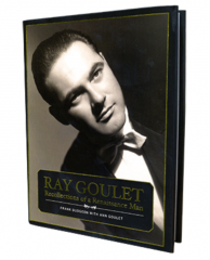 Ray Goulet-Recollections of a Renaissance Man by Frank Dudgeon with Ann Goulet