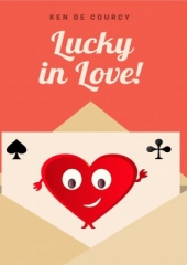Lucky in Love by Ken de Courcy