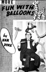 More Fun with Balloons by Roy Van Dyke