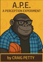 A.P.E.- A Perception Experiment by Craig Petty