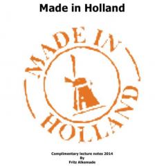 Made in Holland lecture notes By Fritz Alkemade - PDF