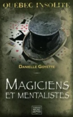 Quebec insolite - Magiciens et mentalistes