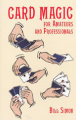 Card Magic for Amateurs and Professionals by Bill Simon