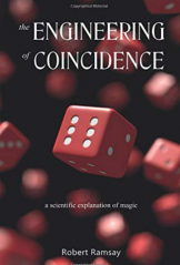The Engineering of Coincidence by Mr. Robert Ramsay
