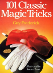 Guy Frederick - 101 Best Magic Tricks