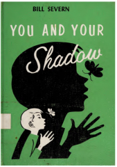 You and Your Shadow by Bill Severn