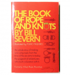 The Book of Rope and Knots by Bill Severn