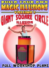 Build your own magic Illusions - Giant Square Circle Illusion by Steve Kovarez