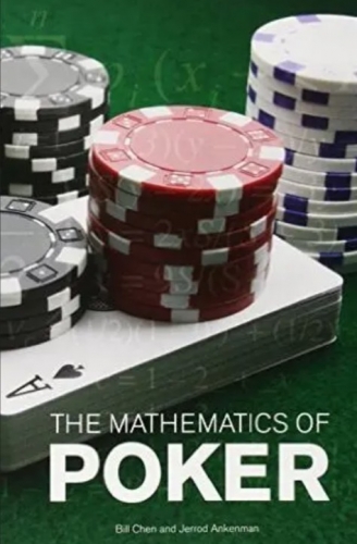 Bill Chen and Jerrod Ankenman - The Mathematics Of Poker
