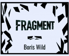 Fragment by Boris Wild