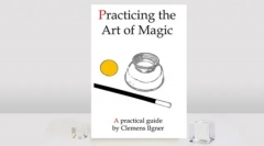 Last chance presale price - Practicing the Art of Magic by Clemens Ilgner